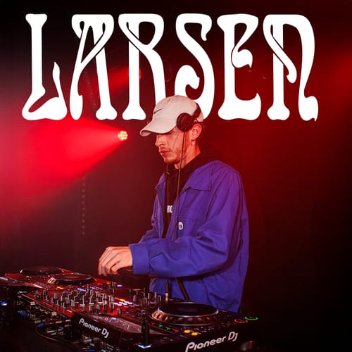 DJ set by LARSEN